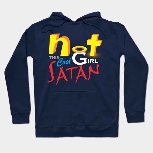 Not This Cool Girl Satan Hoodie by StGeorgeClothing